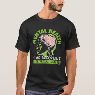 T-shirt 0 La santé mentale est aussi importante que la san