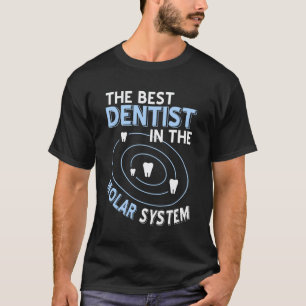 T-shirt 0 Meilleur Dentiste dans Molar System Space Tooth