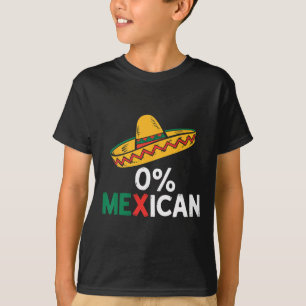T-shirt 0% Mexicain Funny Cinco De Mayo Fiesta Sombrero La
