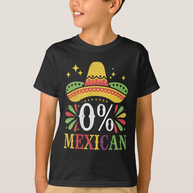 T-shirt 0% Mexicain Zéro Pour Cent Drôle Cinco De Mayo (Devant)