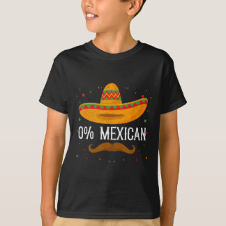 T-shirt 0% Mexican Cinco De Mayo Sombrero Mexican Party Fi