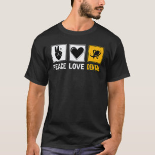 T-shirt 0 Peace Love Dental  Dentiste Chirurgien-dentiste 