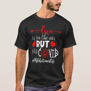 T-shirt 0 Phlébotomiste L'amour est dans l'air mais le Cov