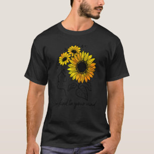 T-shirt 0 Soyez gentil avec votre esprit Sunflower Women S