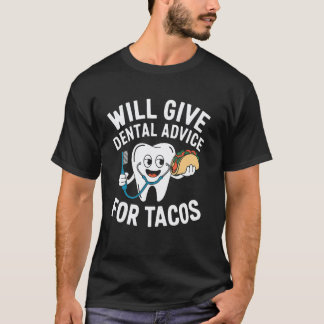 T-shirt 0 Tacos de Dentiste Conseils Dentaires Drôles pour