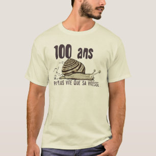 T-shirt 100 ans escargot anniversaire pas plus vite vitess