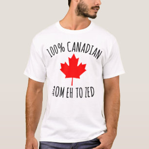 T-shirt 100% CANADIEN DE EH À ZED - FÊTE DU CANADA ,canada