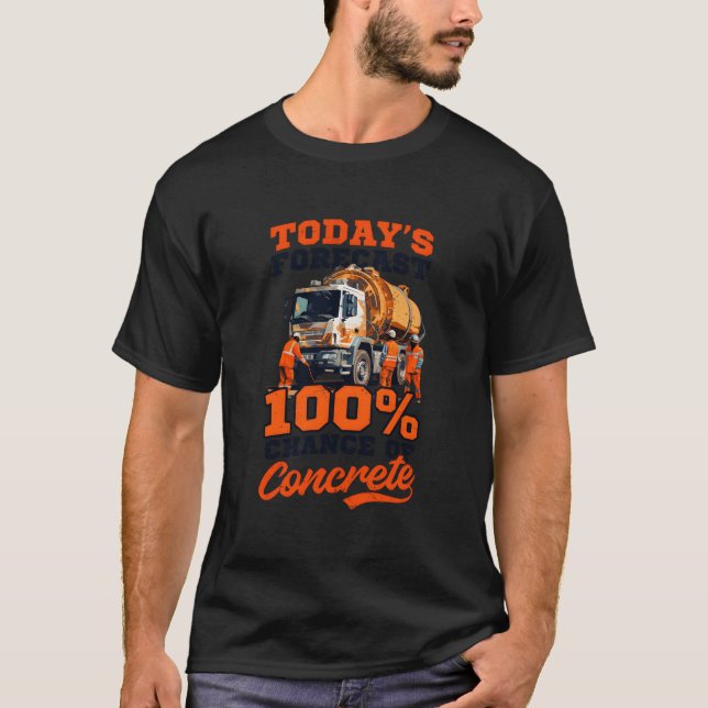 T-shirt 100 Chance Of Concrete Road Worker (Devant)