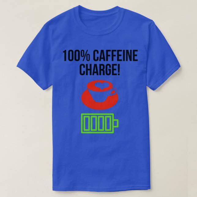 T-shirt 100 charge de caféine (Design devant)
