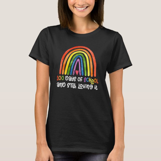 T-shirt 100 Days And Still Loving It Rainbow 100th Day Of  (Devant)