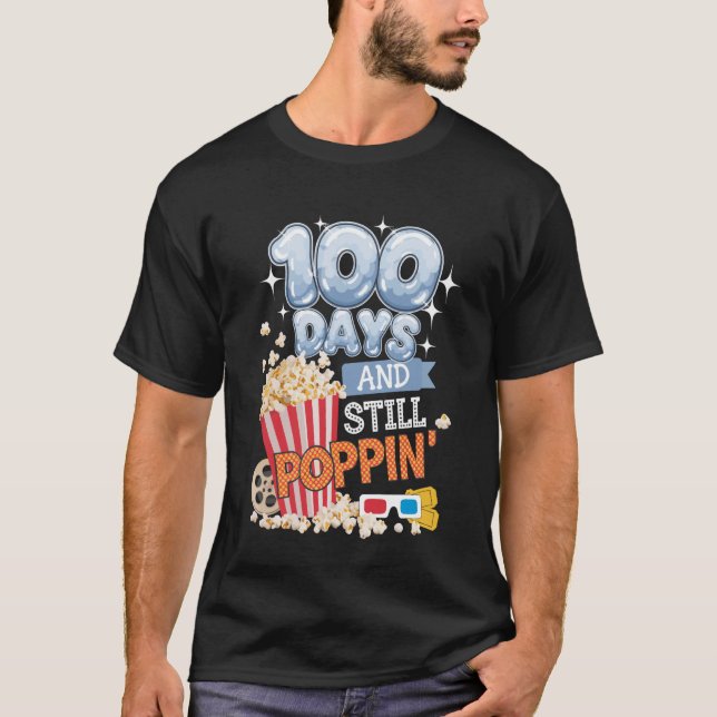 T-shirt 100 Days and Still Poppin' Funny Student 100 Days  (Devant)