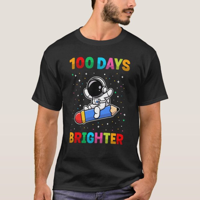 T-shirt 100 Days Brighter 100th Day of School Astronaut Sp (Devant)