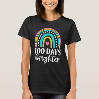 T-shirt 100 Days Brighter Happy 100th Day Of School Teache