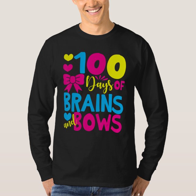 T-shirt 100 Days of Brains And Bows 100 Days Of School Gir (Devant)