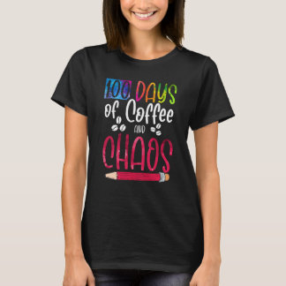 T-shirt 100 Days Of Coffee And Chaos Teacher School Lesson