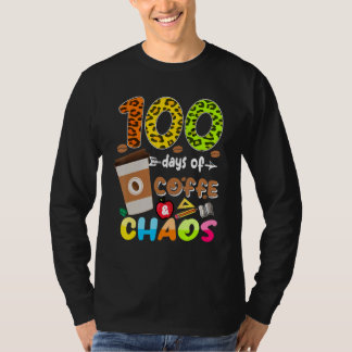 T-shirt 100 Days Of Coffee & Chaos - 100th Day School Teac