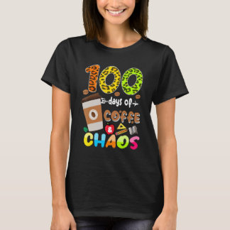 T-shirt 100 Days Of Coffee & Chaos - 100th Day School Teac