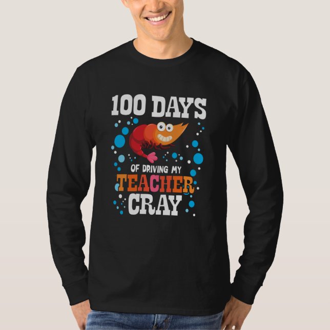 T-shirt 100 Days Of Driving My Teacher Cray Crayfish Bubbl (Devant)