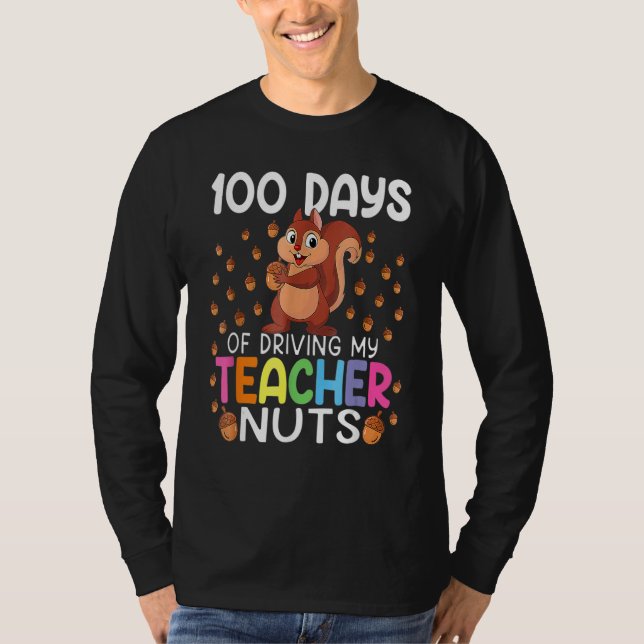 T-shirt 100 Days Of Driving My Teacher Nuts 100th Day Of S (Devant)