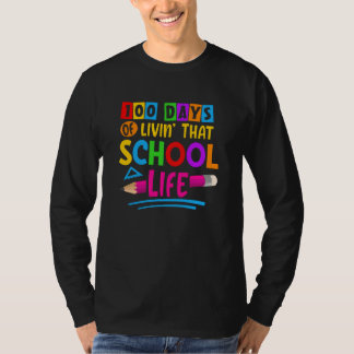 T-shirt 100 Days of Livinu2019 that School Life Back to Sc