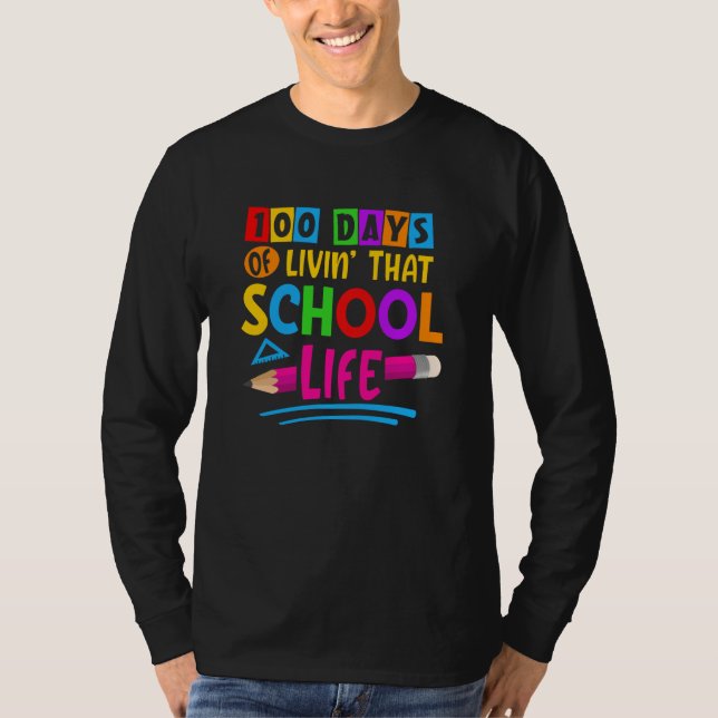 T-shirt 100 Days of Livinu2019 that School Life Back to Sc (Devant)
