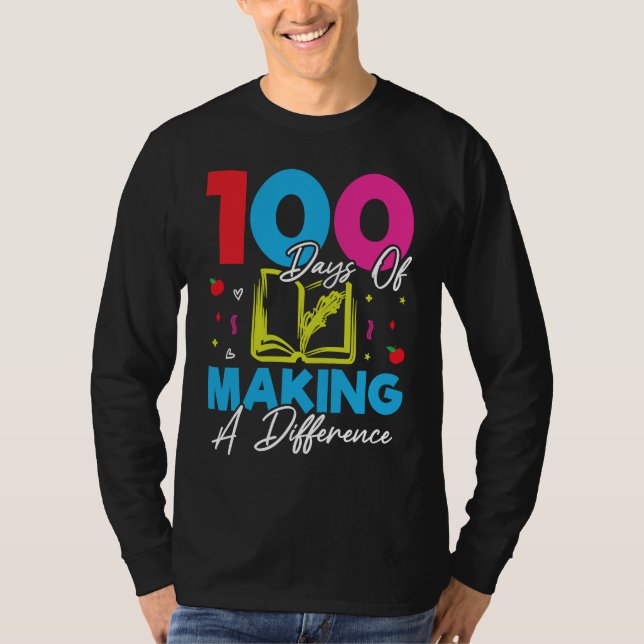 T-shirt 100 Days Of Making A Difference 100th Day of Schoo (Devant)