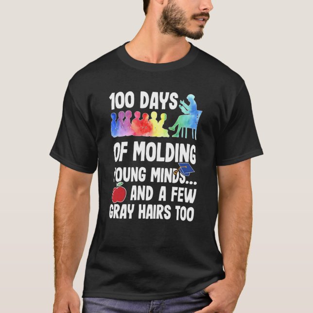 T-shirt 100 Days of Molding Young Minds A Teacher's Journe (Devant)