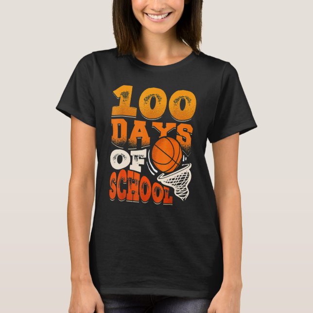 T-shirt 100 Days Of School Basketball 100th Day Of School (Devant)