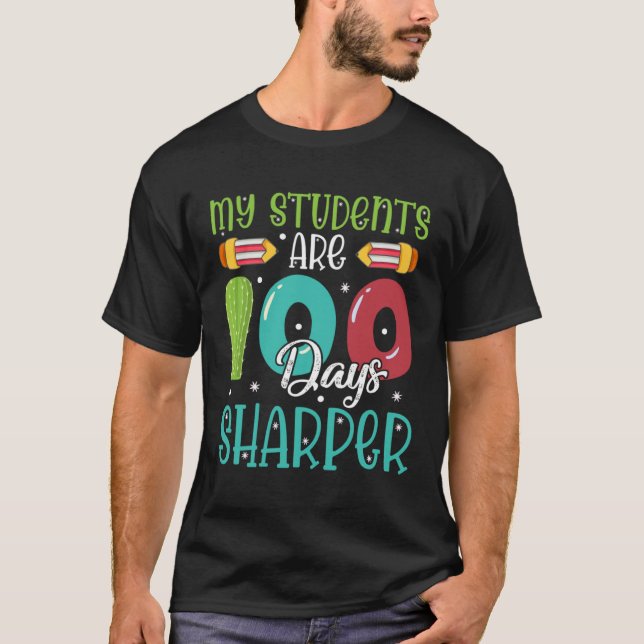 T-shirt 100 Days Of School  For Teacher My Students Are Sh (Devant)