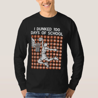 T-shirt 100 Days of School I Dunked 100 Days Basketball 10
