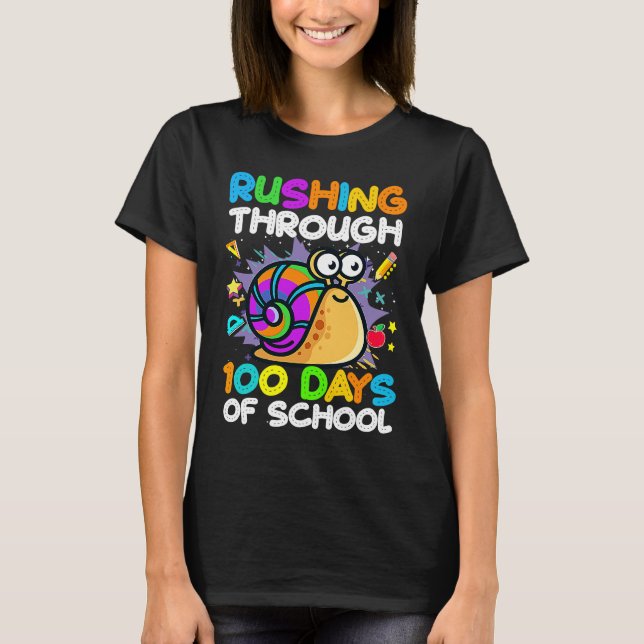 T-shirt 100 Days Of School Rushing Through Snail Pupil & S (Devant)