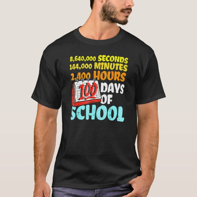T-shirt 100 Days Of School Seconds Minutes Hours 100th Day (Devant)