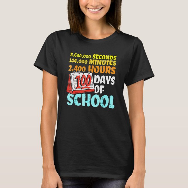 T-shirt 100 Days Of School Seconds Minutes Hours 100th Day (Devant)