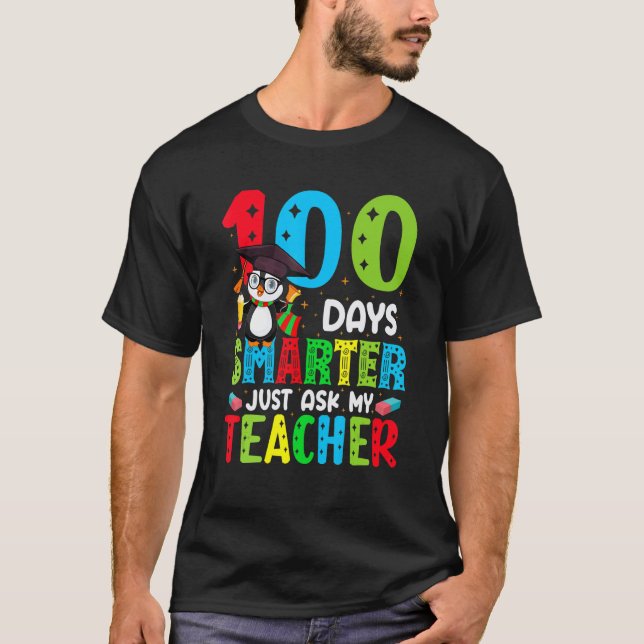 T-shirt 100 Days Of School Smarter Just Ask My Teacher Fun (Devant)