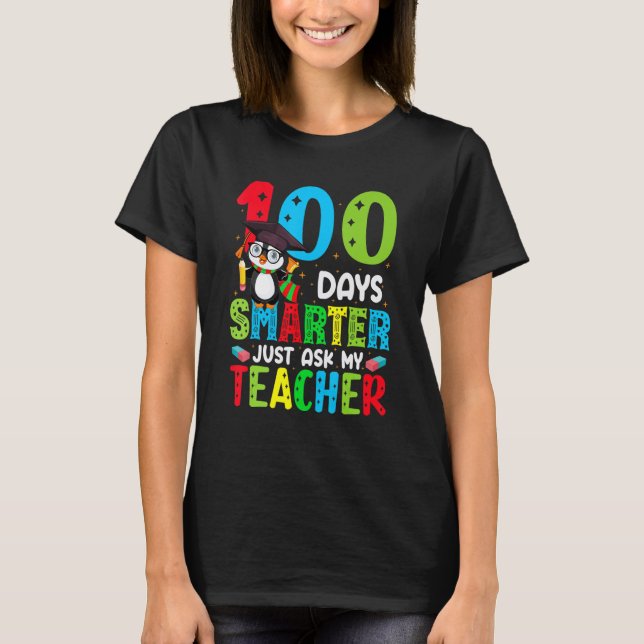 T-shirt 100 Days Of School Smarter Just Ask My Teacher Fun (Devant)
