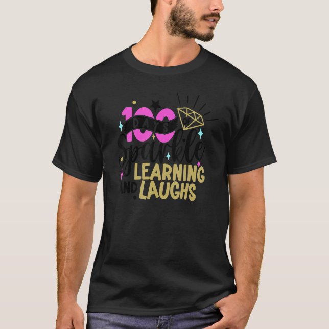 T-shirt 100 Days of Sparkle Learning and Laughs 100th Day  (Devant)