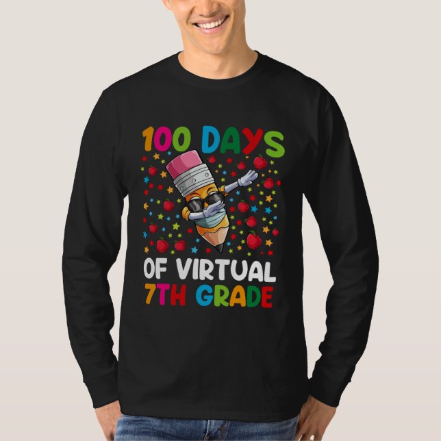 T-shirt 100 Days Of Virtual 7th Grade Teacher or Student B (Devant)