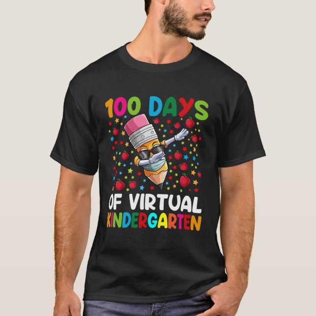 T-shirt 100 Days Of Virtual kindergarten Teacher or Studen (Devant)