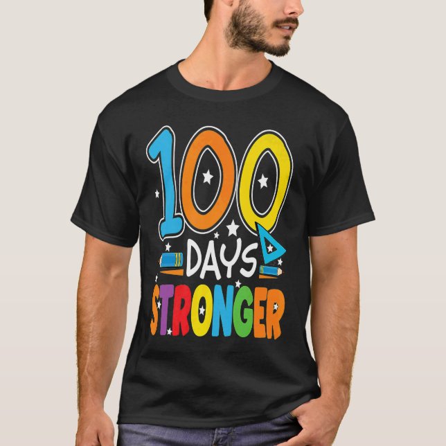 T-shirt 100 Days Stronger 100 Days of School Teacher Smart (Devant)
