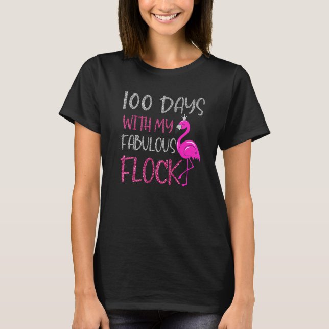T-shirt 100 Days With My Fabulous Flock 100 Days Of School (Devant)