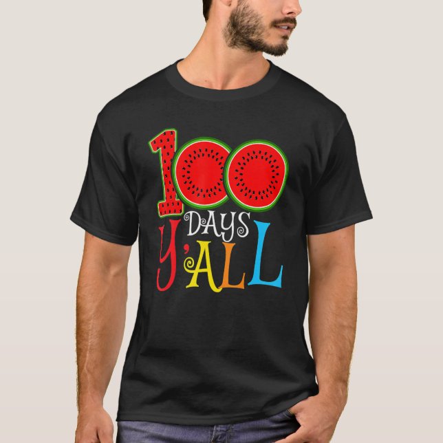 T-shirt 100 Days Y'all 100th Day Of School Watermelon Teac (Devant)