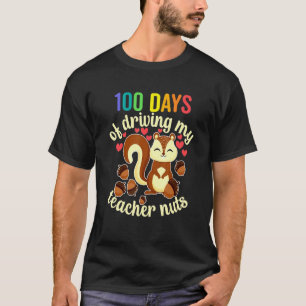 T-shirt 100 jours à rendre mon professeur fou 100e jour d'