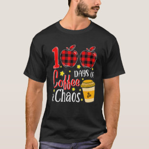 T-shirt 100 Jours De Café Chaos Drôle Enseignants 100E Jou