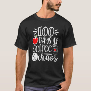 T-shirt 100 Jours De Café Chaos Heureux 100 Jours D'École
