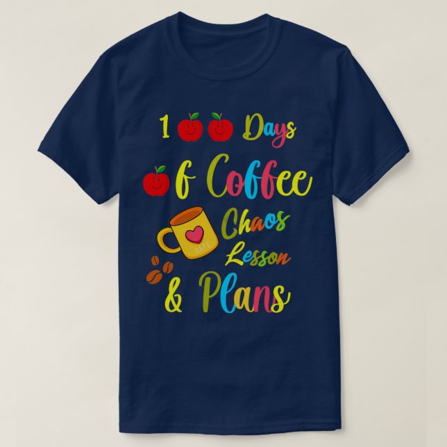 T-shirt 100 jours de café chaos leçon amp plans 100th Sc (Design devant)