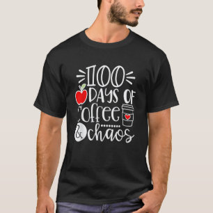 T-shirt 100 Jours De Café Chaos Professeur 100 Jours Heure