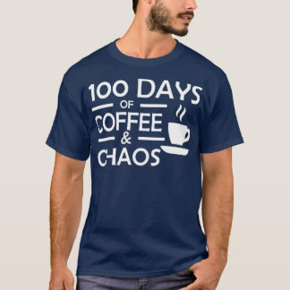 T-shirt 100 Jours De Café Chaos Professeur Heureux 100 Jou