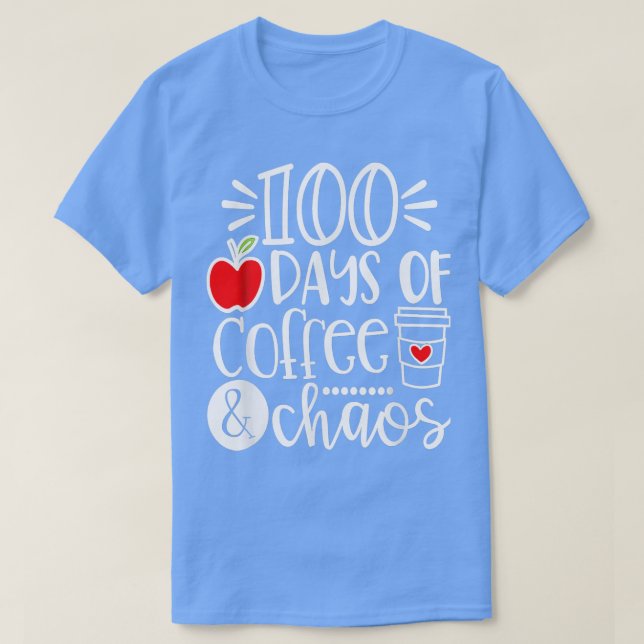 T-shirt 100 Jours De Café Chaos Professeur Heureux 100 Jou (Design devant)