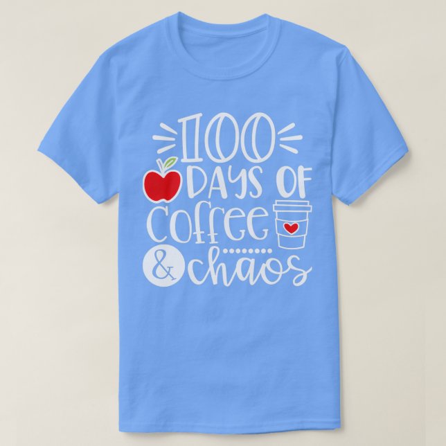 T-shirt 100 Jours De Café Chaos Professeur Heureux 100 Jou (Design devant)