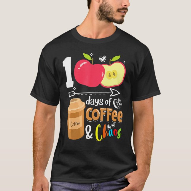 T-shirt 100 jours de café et de chaos 100e jour Enseignant (Devant)